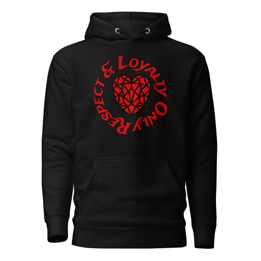 Respect and Loyalty Only Hoodie