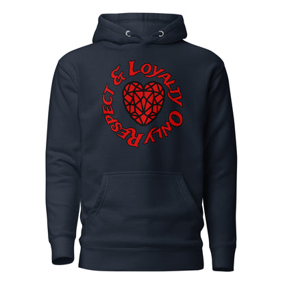 Respect and Loyalty Only Hoodie